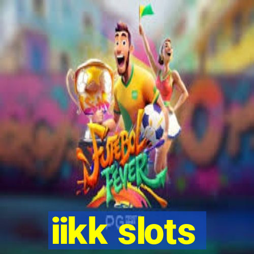 iikk slots